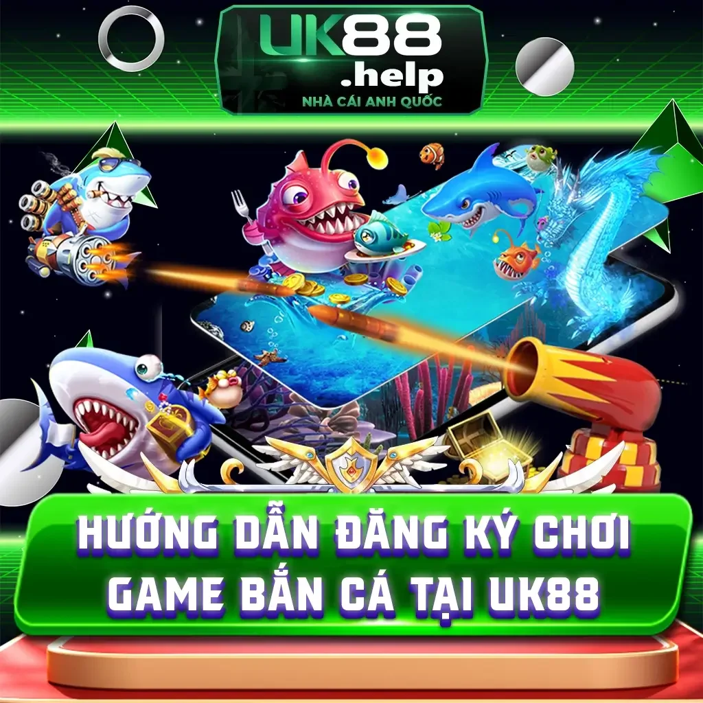 Hướng dẫn đăng ký chơi game bắn cá tại UK88 chi tiết