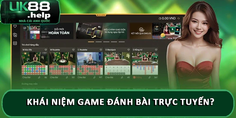 Khái niệm là game đánh bài trực tuyến?