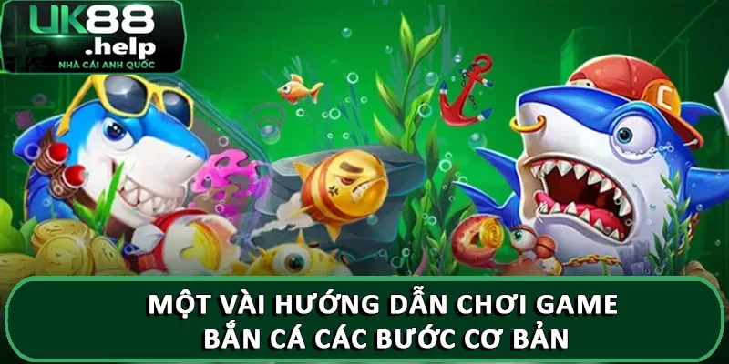 Một vài hướng dẫn chơi game bắn cá thắng lớn 2025 1 Một vài hướng dẫn chơi game bắn cá các bước cơ bản